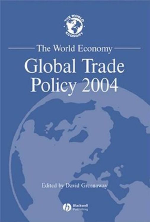 تصویر The World Economy, Global Trade Policy 2004