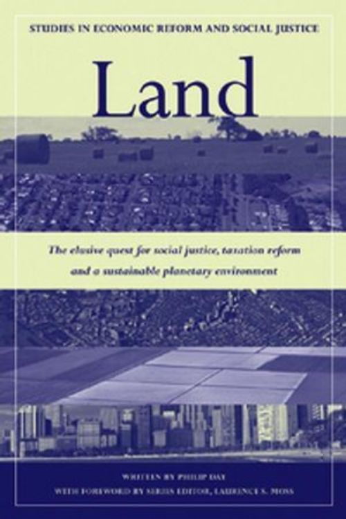 تصویر Land: The Elusive Quest for Social Justice, Taxation Reform and a Sustainable Planetary Environment