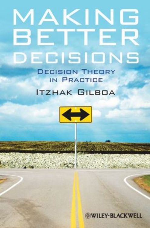 تصویر Making Better Decisions: Decision Theory in Practice
