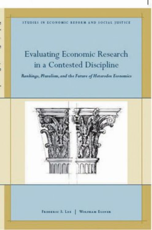 تصویر Evaluating Economic Research in a Contested Discipline: Ranking, Pluralism, and the Future of Heterodox Economics