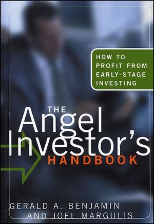 تصویر The Angel Investor's Handbook: How to Profit from Early-Stage Investing