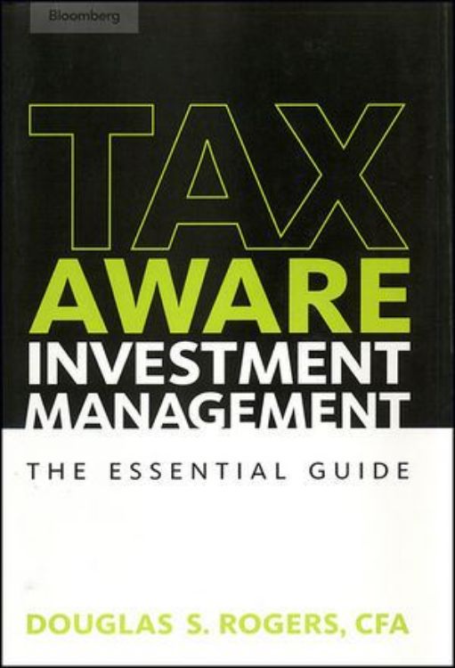 تصویر Tax Aware Investment Management: The Essential Guide