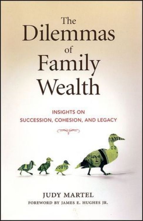 تصویر The Dilemmas of Family Wealth: Insights on Succession, Cohesion, and Legacy