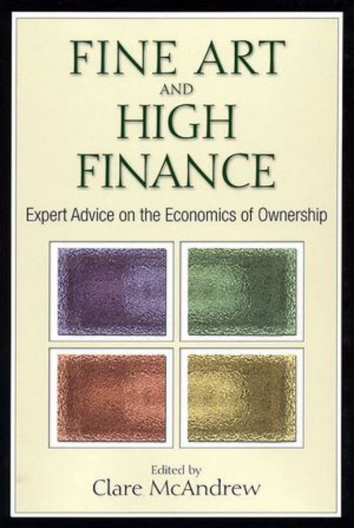 تصویر Fine Art and High Finance: Expert Advice on the Economics of Ownership
