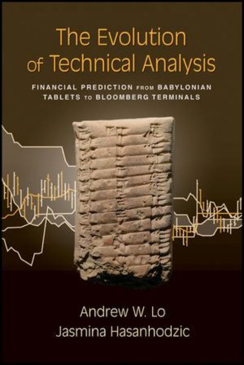 تصویر The Evolution of Technical Analysis: Financial Prediction from Babylonian Tablets to Bloomberg Terminals