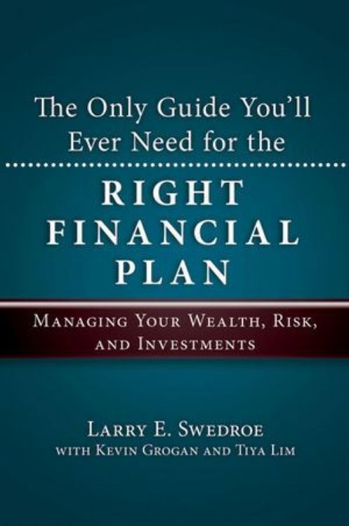 تصویر The Only Guide You'll Ever Need for the Right Financial Plan: Managing Your Wealth, Risk, and Investments