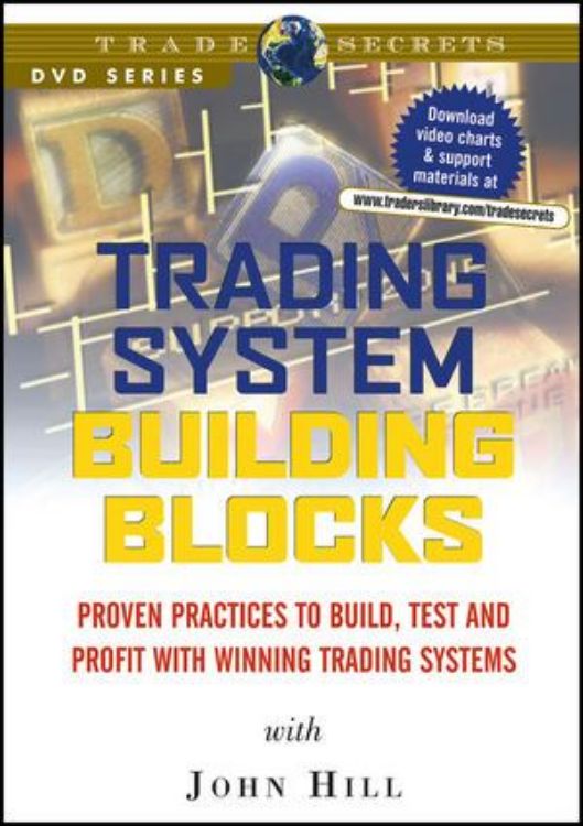 تصویر Trading System Building Blocks: Proven Practices to Build, Test and Profit with Winning Trading Systems