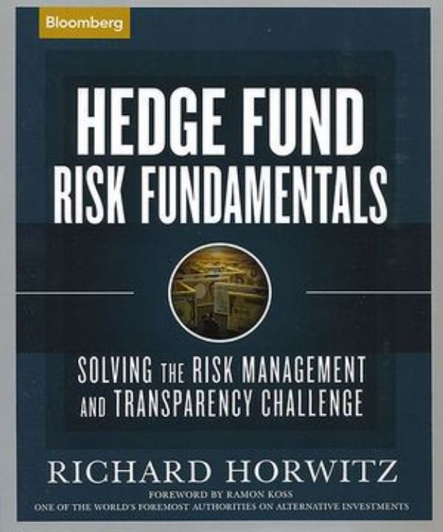 تصویر Hedge Fund Risk Fundamentals: Solving the Risk Management and Transparency Challenge