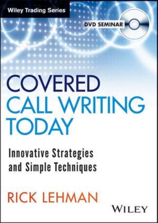 تصویر Covered Call Writing Today: Innovative Strategies & Simple Techniques