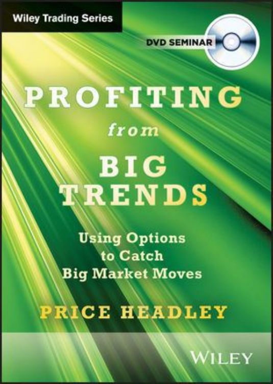 تصویر Profiting From Big Trends: Using Options to Catch Big Market Moves