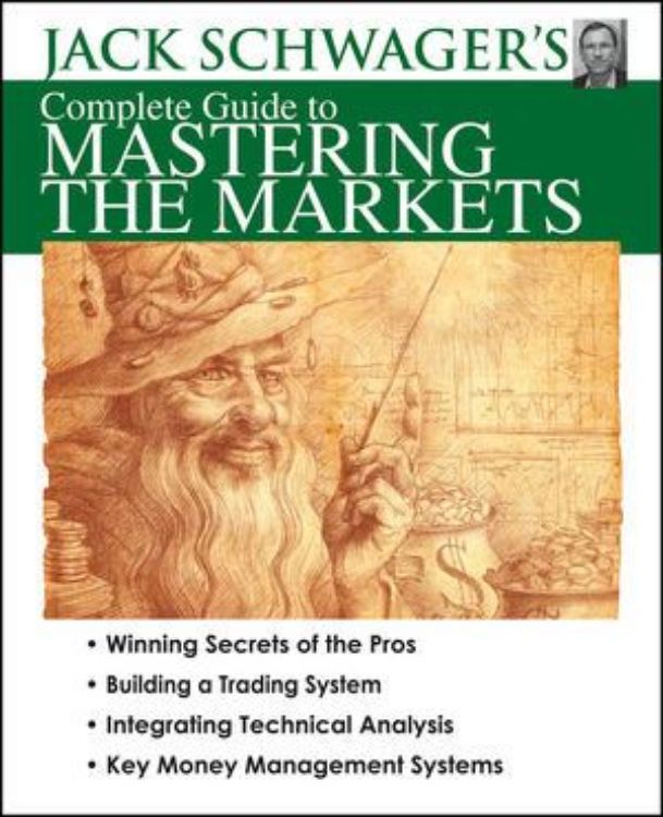 تصویر Jack Schwager's Complete Guide to Mastering the Markets