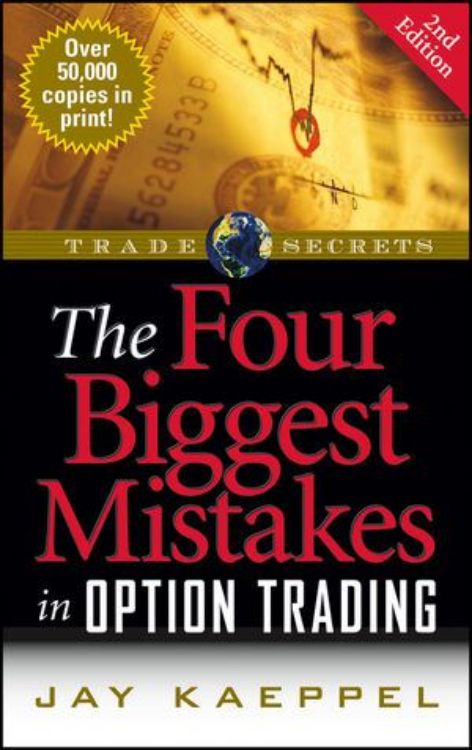 تصویر The Four Biggest Mistakes in Option Trading, 2nd Edition