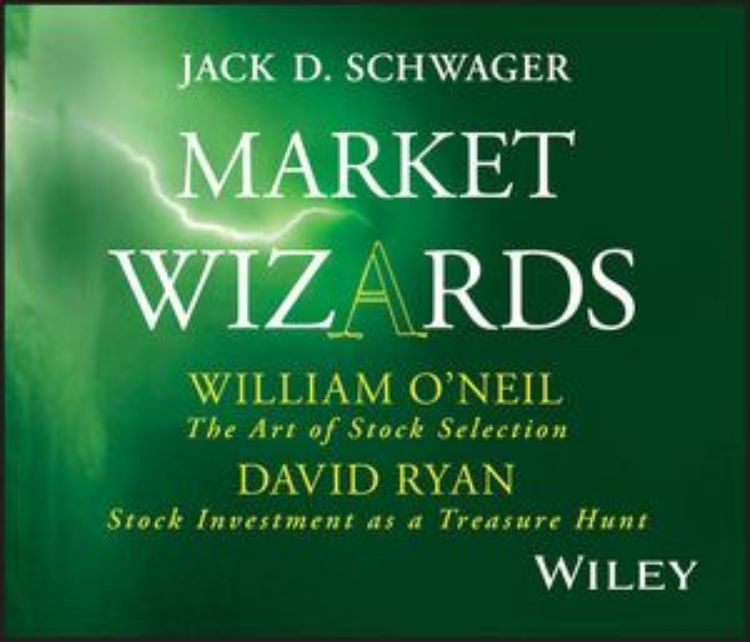تصویر Market Wizards: Interviews with William O'Neil, The Art of Stock Selection and David Ryan, Stock Investment as a Treasure Hunt