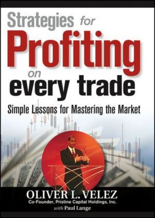 تصویر Strategies for Profiting on Every Trade: Simple Lessons for Mastering the Market