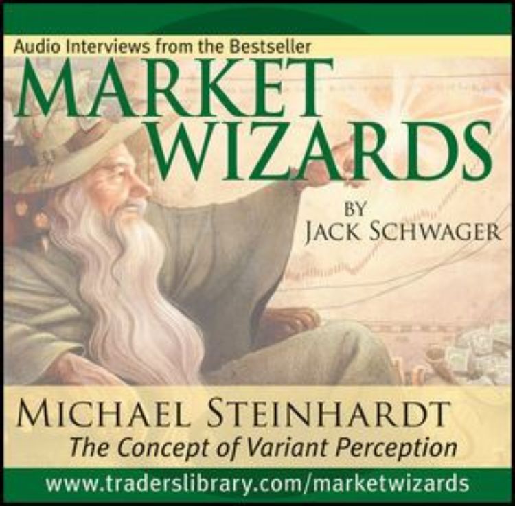 تصویر Market Wizards: Inverview with Michael Steinhardt, The Concept of Variant Perception