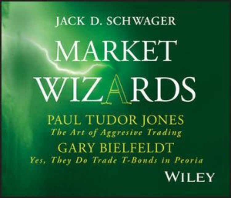 تصویر Market Wizards: Interviews with Paul Tudor Jones, The Art of Aggressive Trading and Gary Bielfeldt, Yes, They Do Trade T-Bonds in Peoria