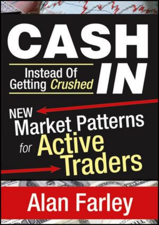 تصویر Cash In Instead of Getting Crushed: New Market Patterns for Active Traders