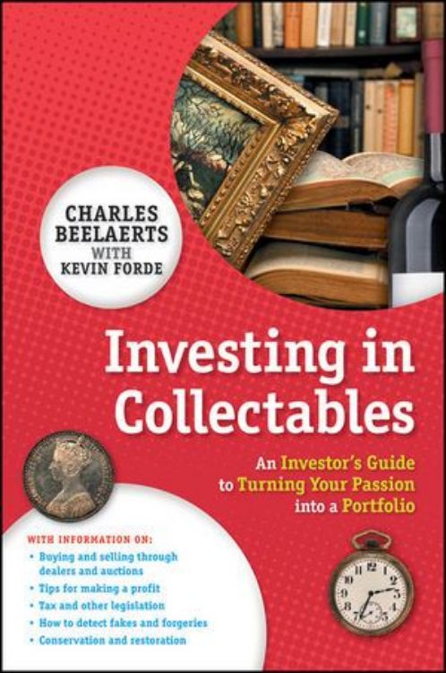 تصویر Investing in Collectables: An Investor's Guide to Turning Your Passion Into a Portfolio