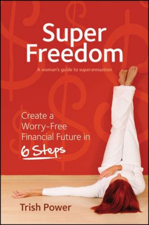 تصویر Super Freedom: Create a Worry-Free Financial Future in 6 Steps