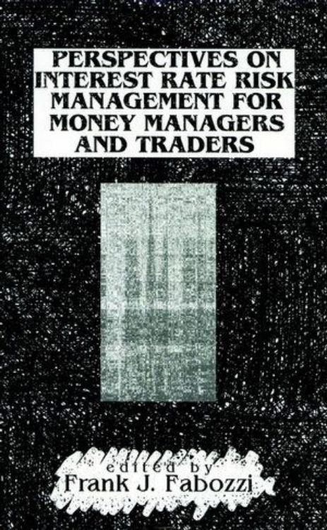 تصویر Perspectives on Interest Rate Risk Management for Money Managers and Traders