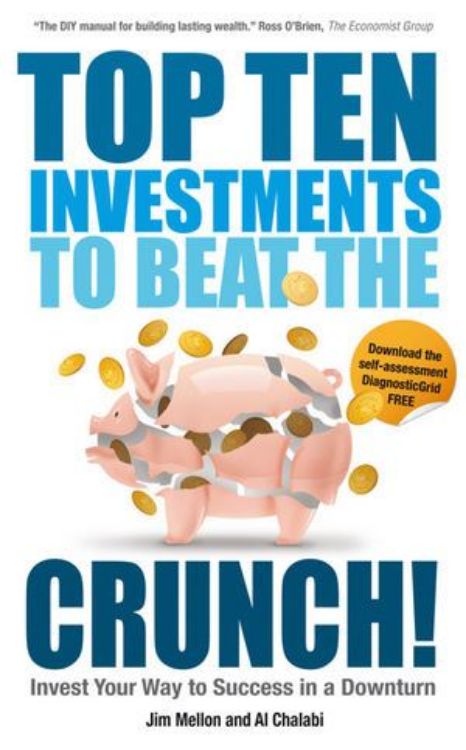 تصویر Top Ten Investments to Beat the Crunch!: Invest Your Way to Success even in a Downturn