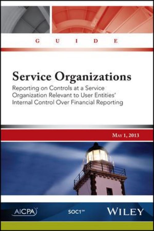 تصویر Service Organizations: Reporting on Controls at a Service Organization Relevant to User Entities' Internal Control Over Financial Reporting