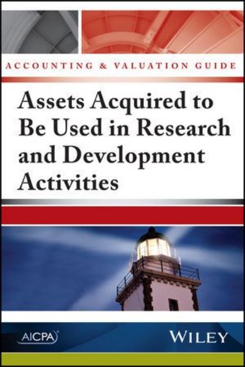 تصویر Accounting and Valuation Guide: Assets Acquired to Be Used in Research and Development Activities