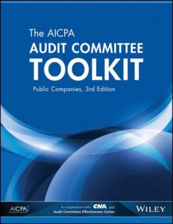 تصویر The AICPA Audit Committee Toolkit: Public Companies, 3rd Edition