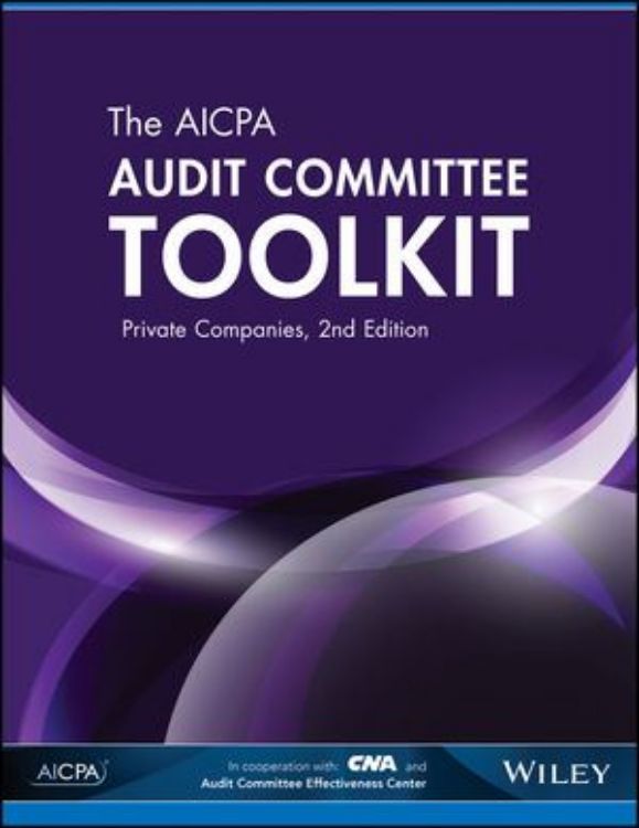 تصویر The AICPA Audit Committee Toolkit: Private Companies, 2nd Edition