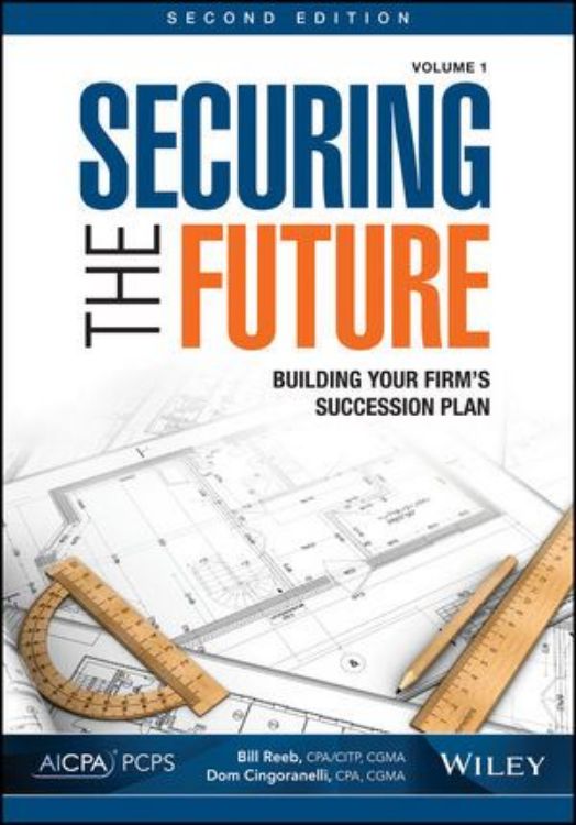 تصویر Securing the Future, Volume 1: Building Your Firm's Succession Plan, 2nd Edition