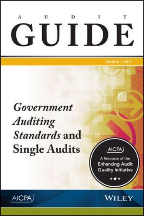 تصویر Audit Guide: Government Auditing Standards and Single Audits 2017