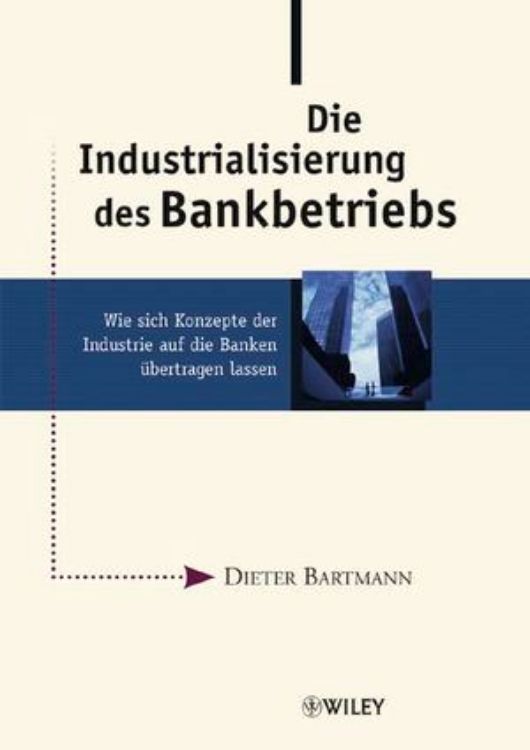 تصویر Die Industrialisierung des Bankbetriebs: Wie sich Konzepte der Industrie auf die Banken übertragen lassen