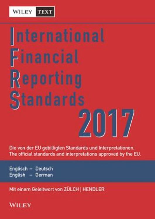 تصویر International Financial Reporting Standards (IFRS)2017 11e  Deutsch-Englische Textausgabe der von   derEU gebilligten Standards. English & German