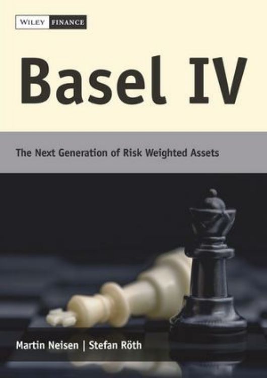 تصویر Basel IV: The Next Generation of Risk Weighted Assets